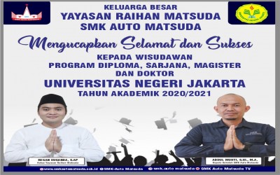 Ucapan Selamat & Sukses Kepada WISUDAWAN UNJ dari semua CIVITAS SMK AUTO MATSUDA